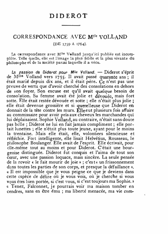 Prévisualisation du document DID EROT
CORRESPONDANCE AVEC M11e VOLLAND
(DE 1759 A 1764).
La correspondance avec M11• Volland jusqu'ici publiée est incom·
piète....