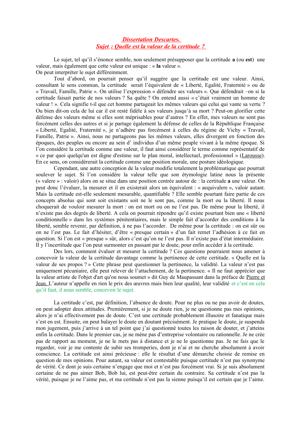 Prévisualisation du document Dissertation Descartes.  Sujet : Quelle est la valeur de la certitude ?