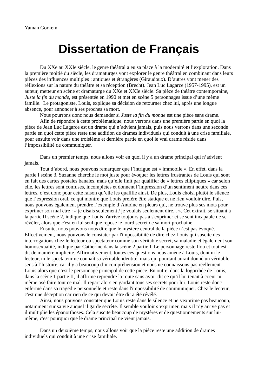 Prévisualisation du document Dissertation: Juste La Fin Du Monde est-elle une pièce sans drame ?