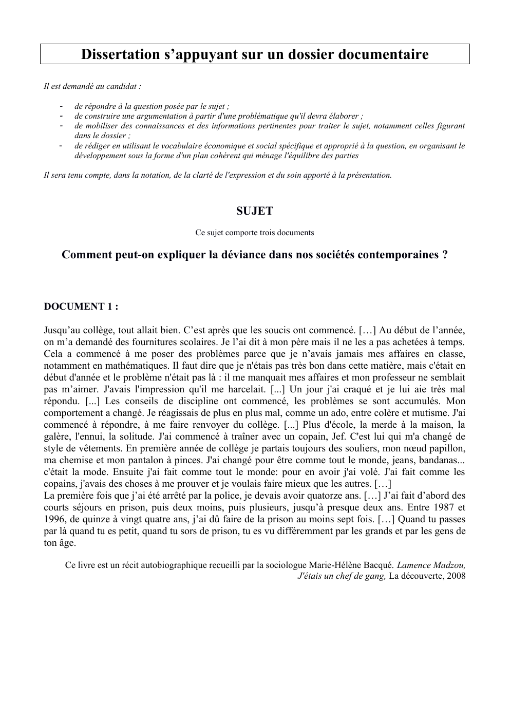 Prévisualisation du document Dissertation s’appuyant sur un dossier documentaire: Comment peut-on expliquer la déviance dans nos sociétés contemporaines ?