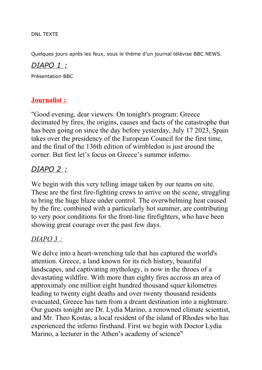 Prévisualisation du document DNL TEXTE  Quelques jours après les feux, sous le thème d’un journal télévise BBC NEWS.