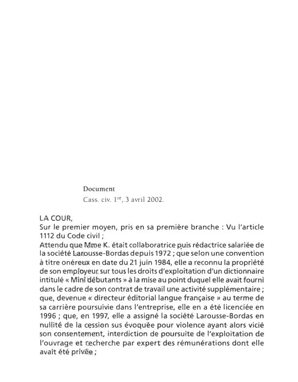 Prévisualisation du document Document
Cass. civ. 1re,.3 avril 2002.
LA COUR,
Sur le premier moyen, pris en sa première branche : Vu l'article...