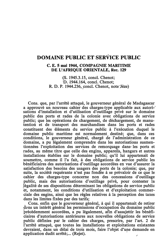 Prévisualisation du document DOMAINE PUBLIC, ET SERVICE PUBLIC C.E. S mai 1944, COMPAGNIE MARITIME DE L'AFRIQUE ORIENTALE, Rec. 129