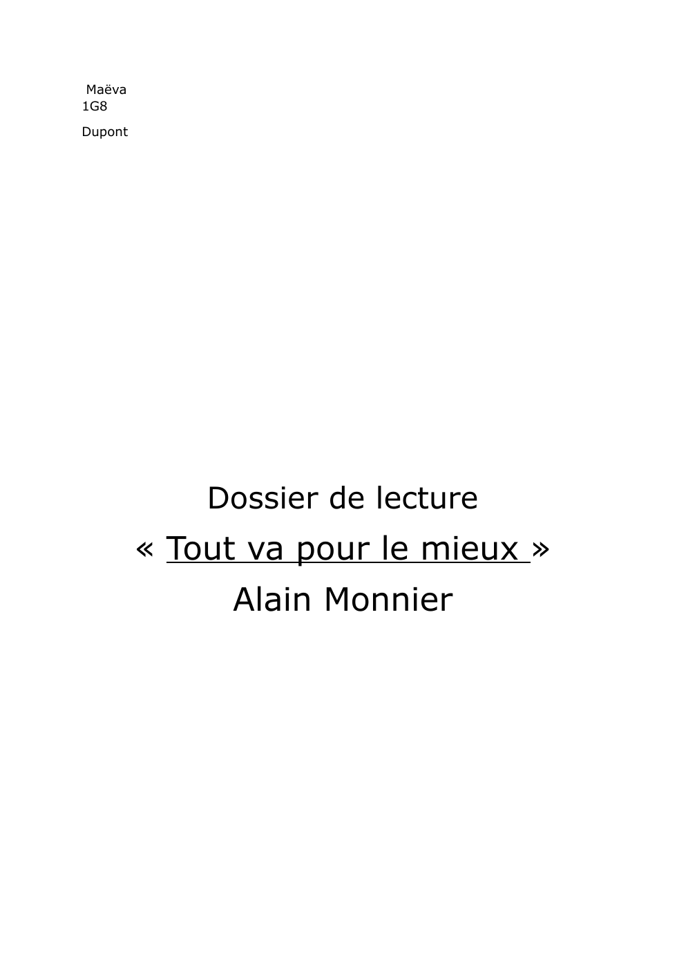 Prévisualisation du document Dossier de lecture  « Tout va pour le mieux » Alain Monnier