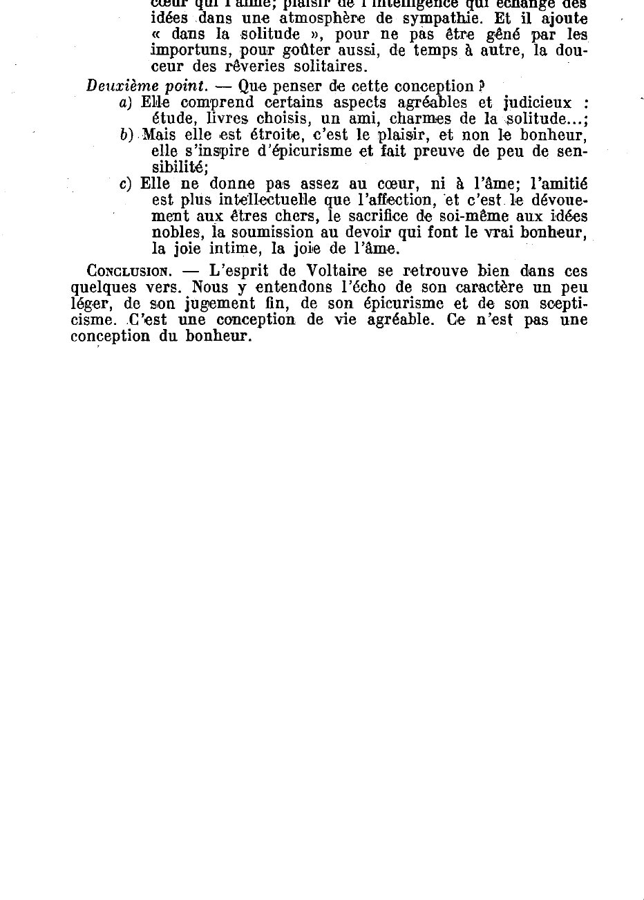 Prévisualisation du document Du repos, des riens, de l'étude, Peu de livres, point d'ennuyeux, Un ami dans la solitude, Voilà mon sort, il est heureux ! Que pensez-vous de cette conception du bonheur selon Voltaire ?