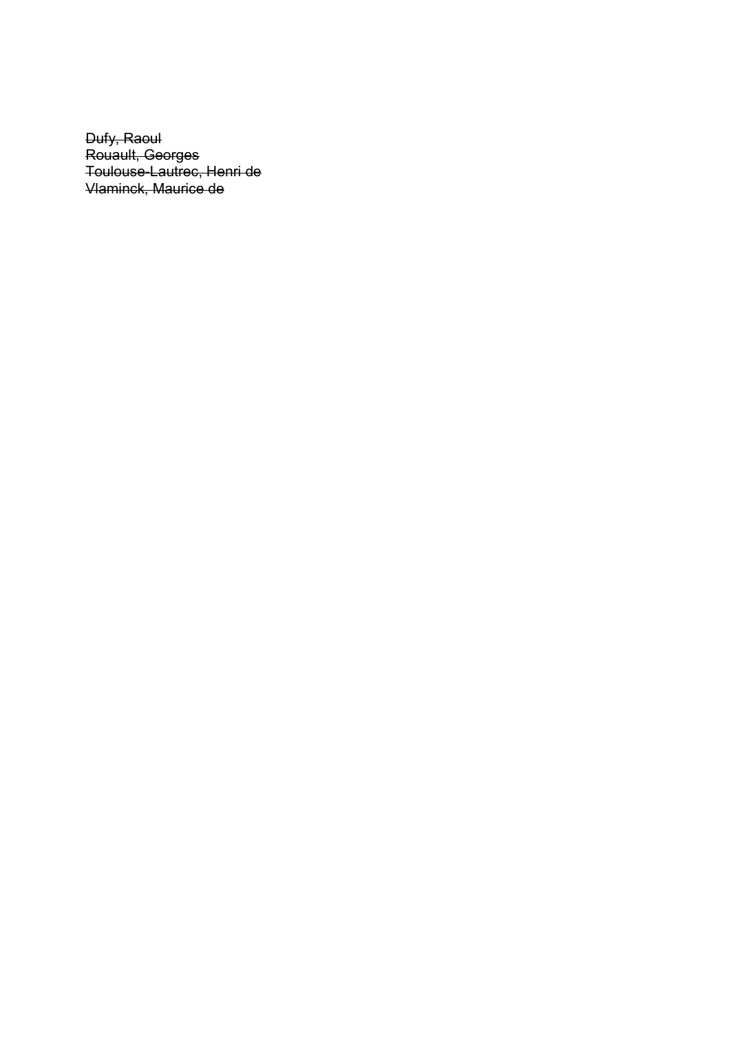 Prévisualisation du document Dufy, Raoul
Rouault, Georges
Toulouse-Lautrec, Henri de
Vlaminck, Maurice de

