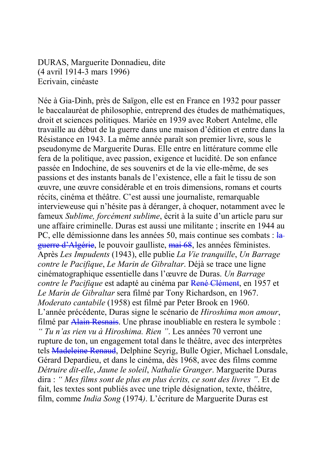 Prévisualisation du document DURAS, Marguerite Donnadieu, dite (4 avril 1914-3 mars 1996) Ecrivain, cinÈaste  NÈe ?