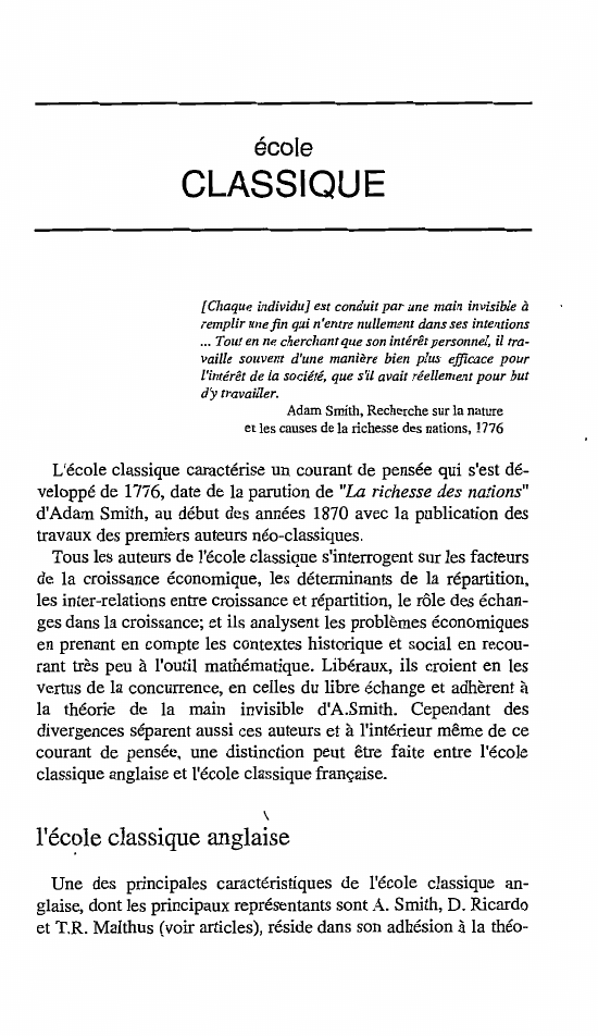 Prévisualisation du document école

CLASSIQUE

[Chaque individu] est conduit par une main invisible à
remplir une fin qui n'entre nullement dans ses intentions...