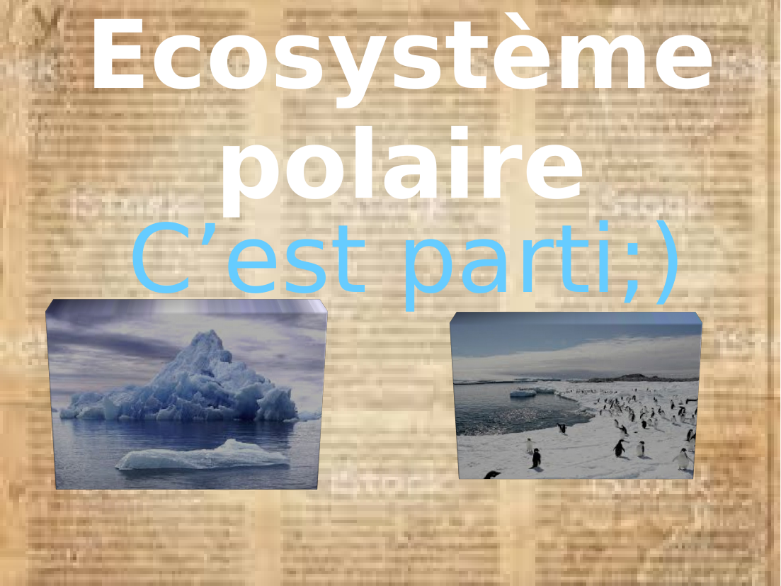Prévisualisation du document Écosystème polaire : Groenland, Canada,Arctique, Antarctique