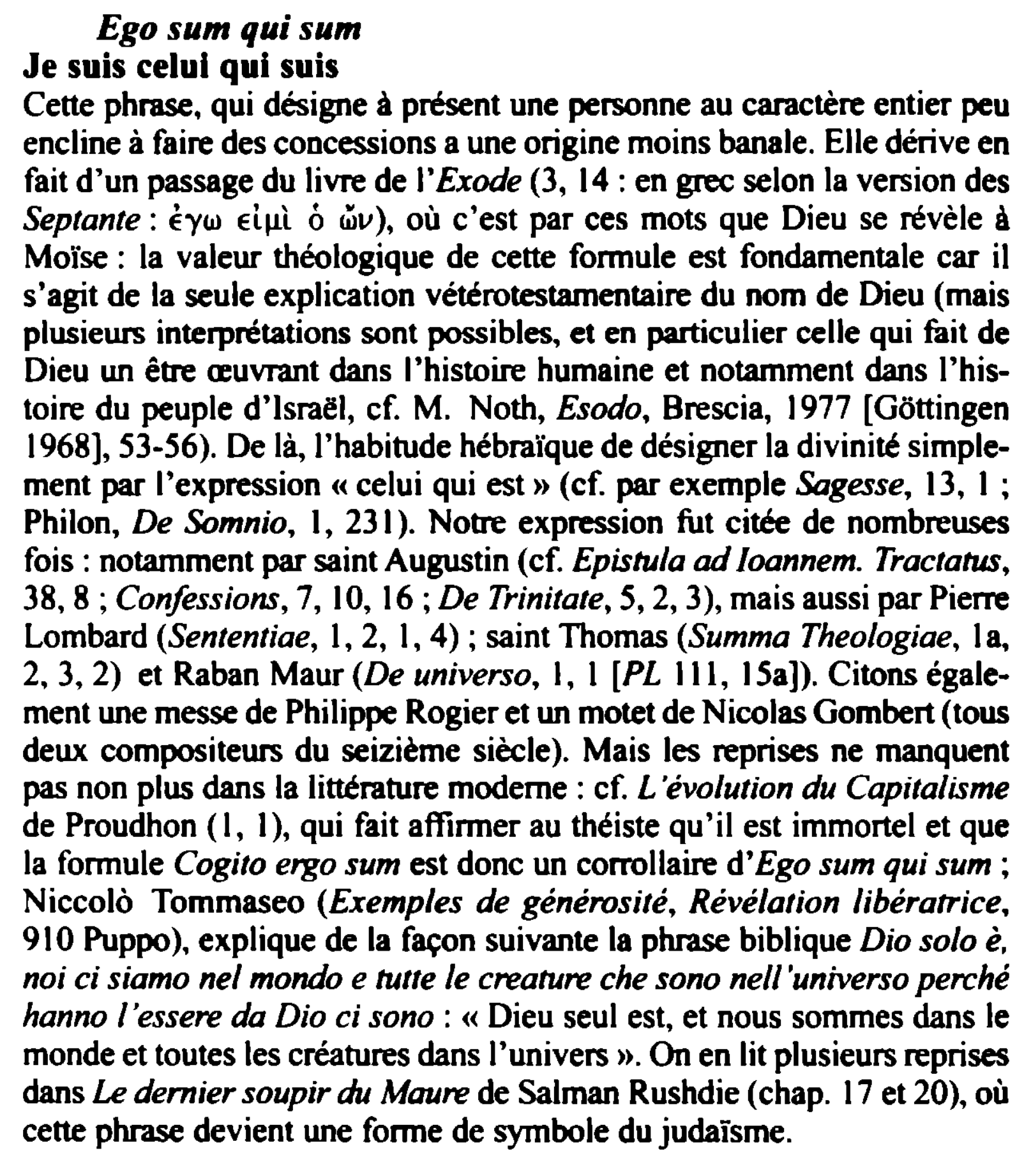 Prévisualisation du document Ego sum qui sum
Je suis celui qui suis
Cette phrase., qui désigne à présent une personne au caractère entier...