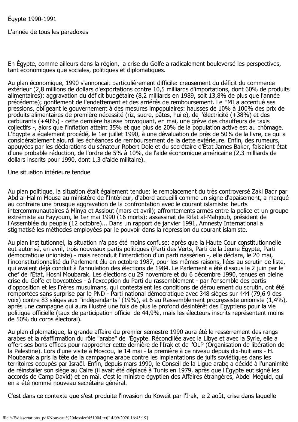 Prévisualisation du document Égypte 1990-1991
L'année de tous les paradoxes

En Égypte, comme ailleurs dans la région, la crise du Golfe a radicalement...