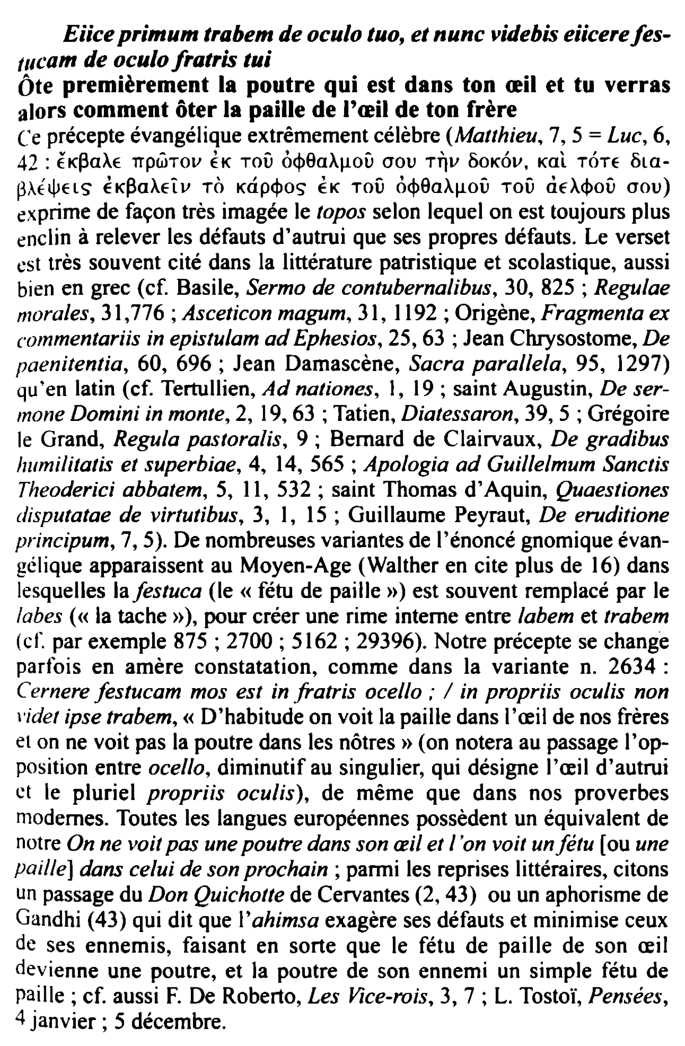 Prévisualisation du document Eiice primum trabem de oculo tuo, et nunc videbis eiicere fes-tucam de oculo fratris tui