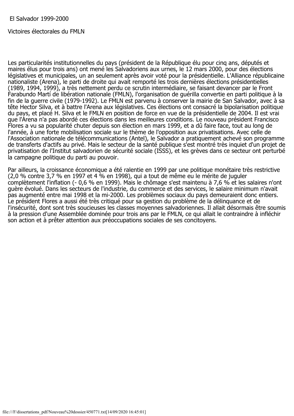 Prévisualisation du document El Salvador 1999-2000
Victoires électorales du FMLN

Les particularités institutionnelles du pays (président de la République élu pour cinq ans,...