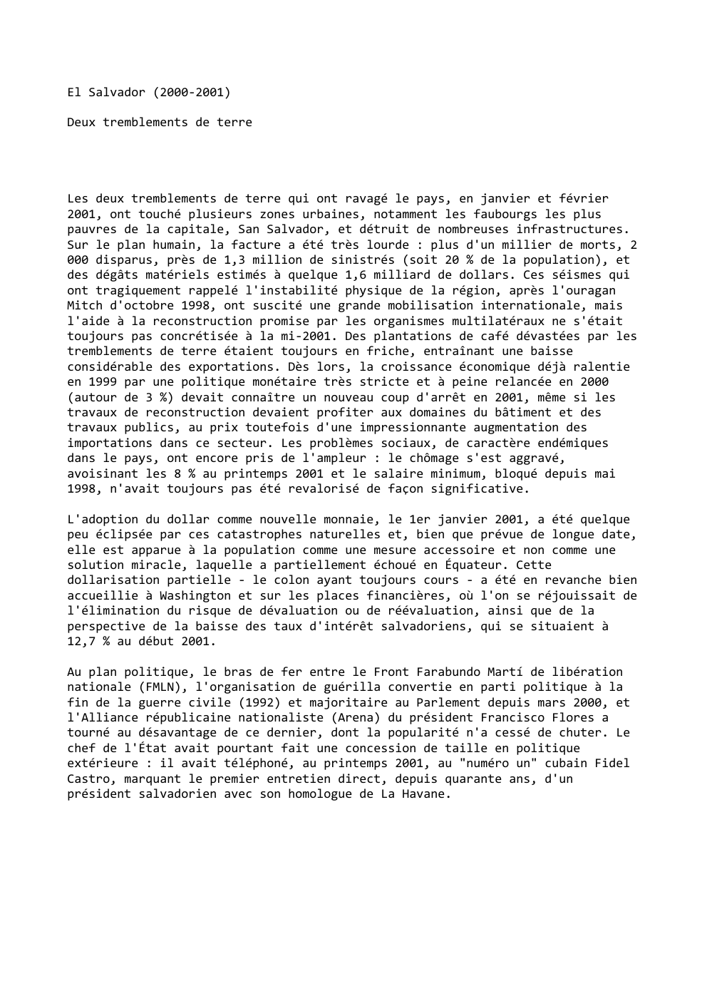 Prévisualisation du document El Salvador (2000-2001)
Deux tremblements de terre

Les deux tremblements de terre qui ont ravagé le pays, en janvier et...