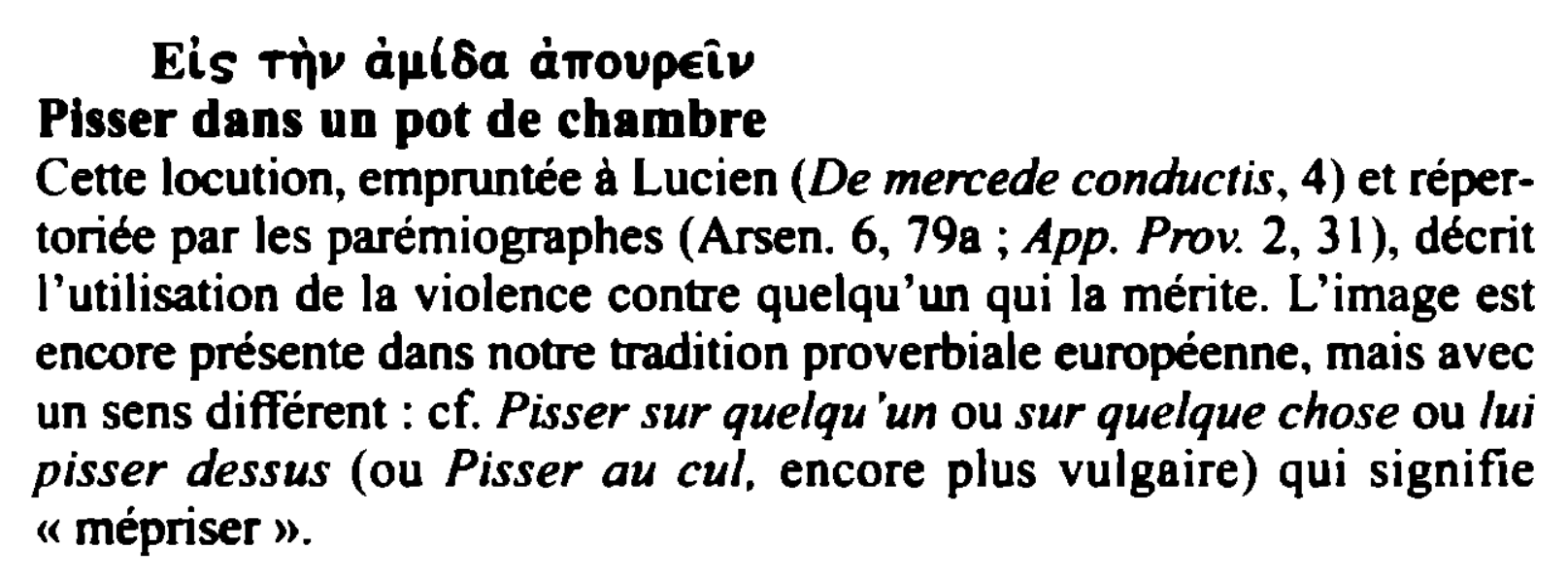 Prévisualisation du document Els

fllv ci11(8a ci,rovpEiv

Pisser dans un pot de chambre
Cette locution, empruntée à Lucien (De mercede conductis, 4) et...