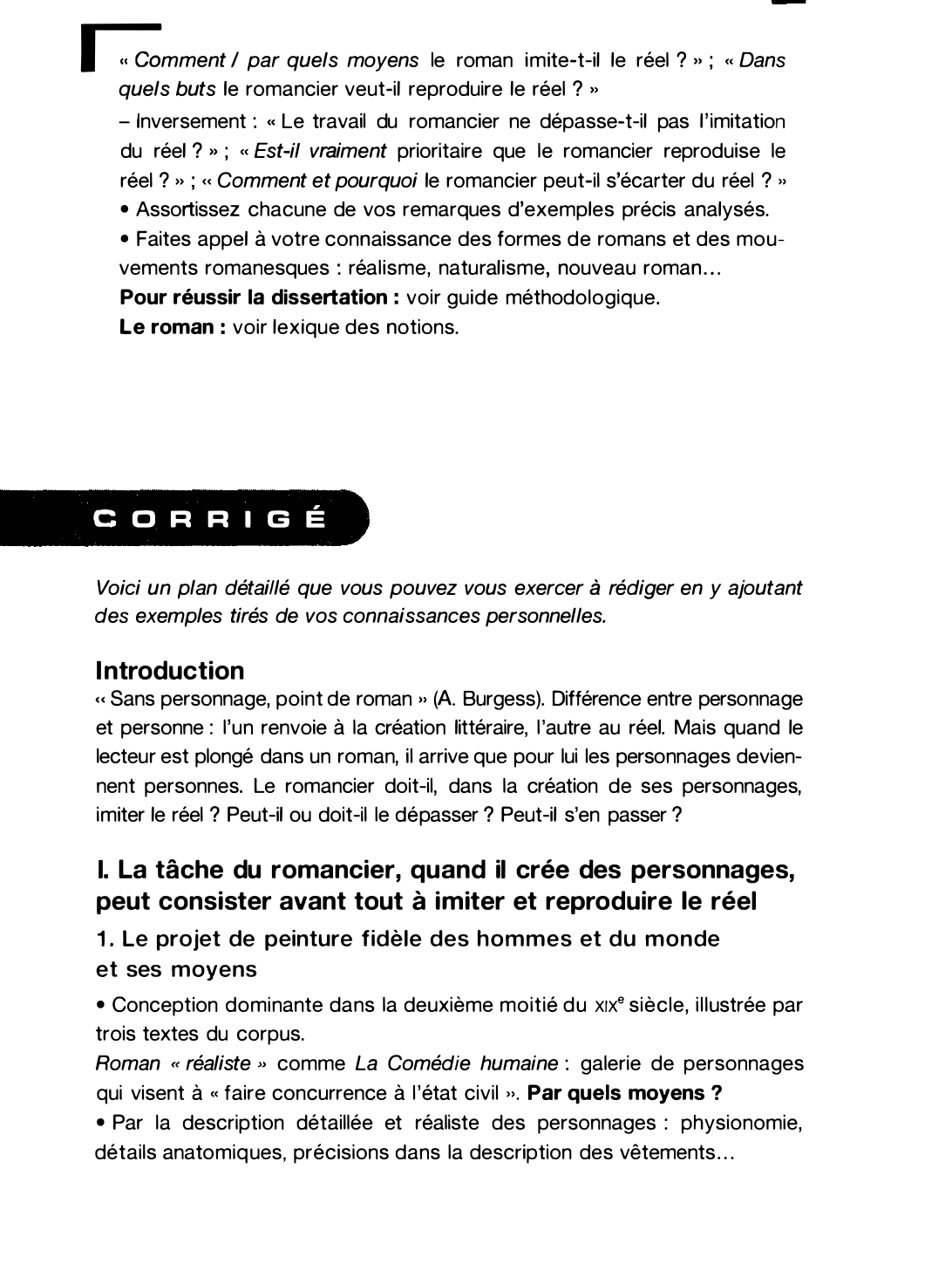 Prévisualisation du document En partant des textes du corpus	vous vous  demanderez si la tâche du romancier, quand il crée des personnages, ne consiste qu'à imiter le réel. Vous vous appuierez aussi sur vos lectures personnelles et les œuvres étudiées en classe.