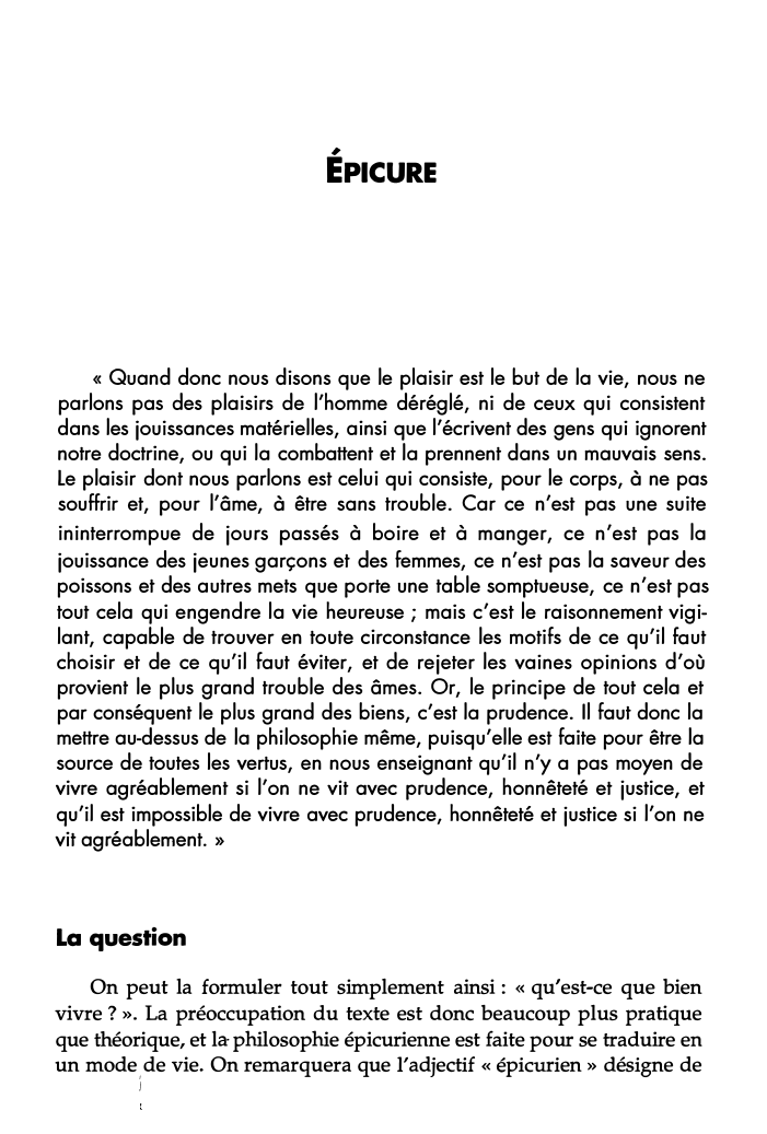 Prévisualisation du document �

EPICURE

« Quand donc nous disons que le plaisir est le but de la vie, nous ne
parlons pas...