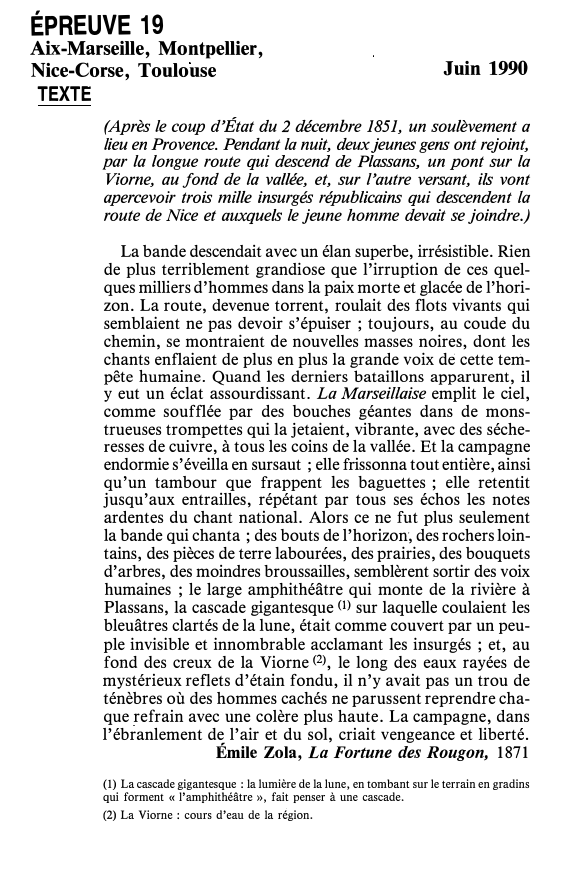Prévisualisation du document ÉPREUVE 19

Aix-Marseille, Montpellier,
Nice-Corse, Toulouse

TEXTE

Juin 1990

(Après le coup d'État du 2 décembre 1851, un soulèvement a...