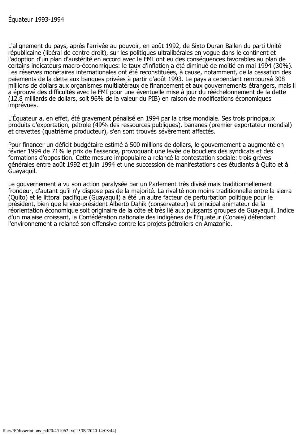 Prévisualisation du document Équateur 1993-1994

L'alignement du pays, après l'arrivée au pouvoir, en août 1992, de Sixto Duran Ballen du parti Unité
républicaine...