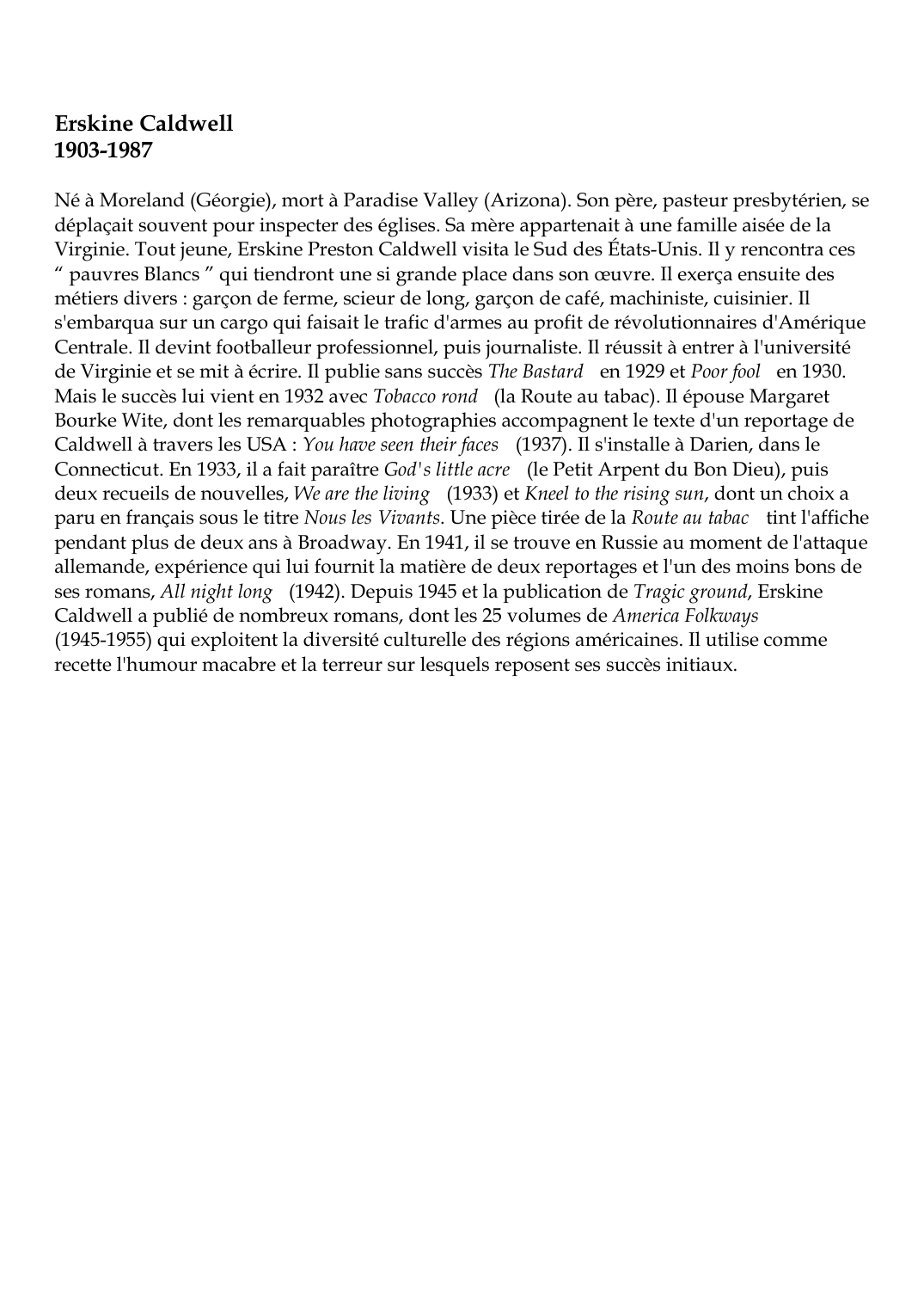 Prévisualisation du document Erskine Caldwell1903-1987Né à Moreland (Géorgie), mort à Paradise Valley (Arizona).