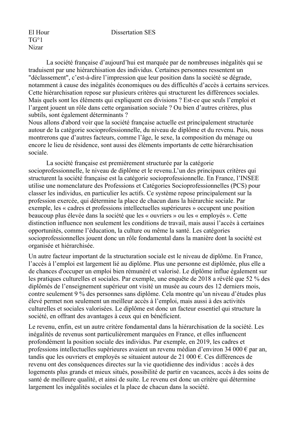 Prévisualisation du document Est-ce que seuls l’emploi et l’argent jouent un rôle dans cette organisation sociale ? Ou bien d’autres critères, plus subtils, sont également déterminants ?