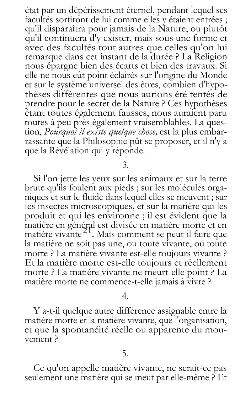 Prévisualisation du document est dans une vicissitude perpétuelle ; si la nature est
encore à l'ouvrage ; malgré la chaîne qui lie les phénomènes, il n'y a point de philosophie 209.