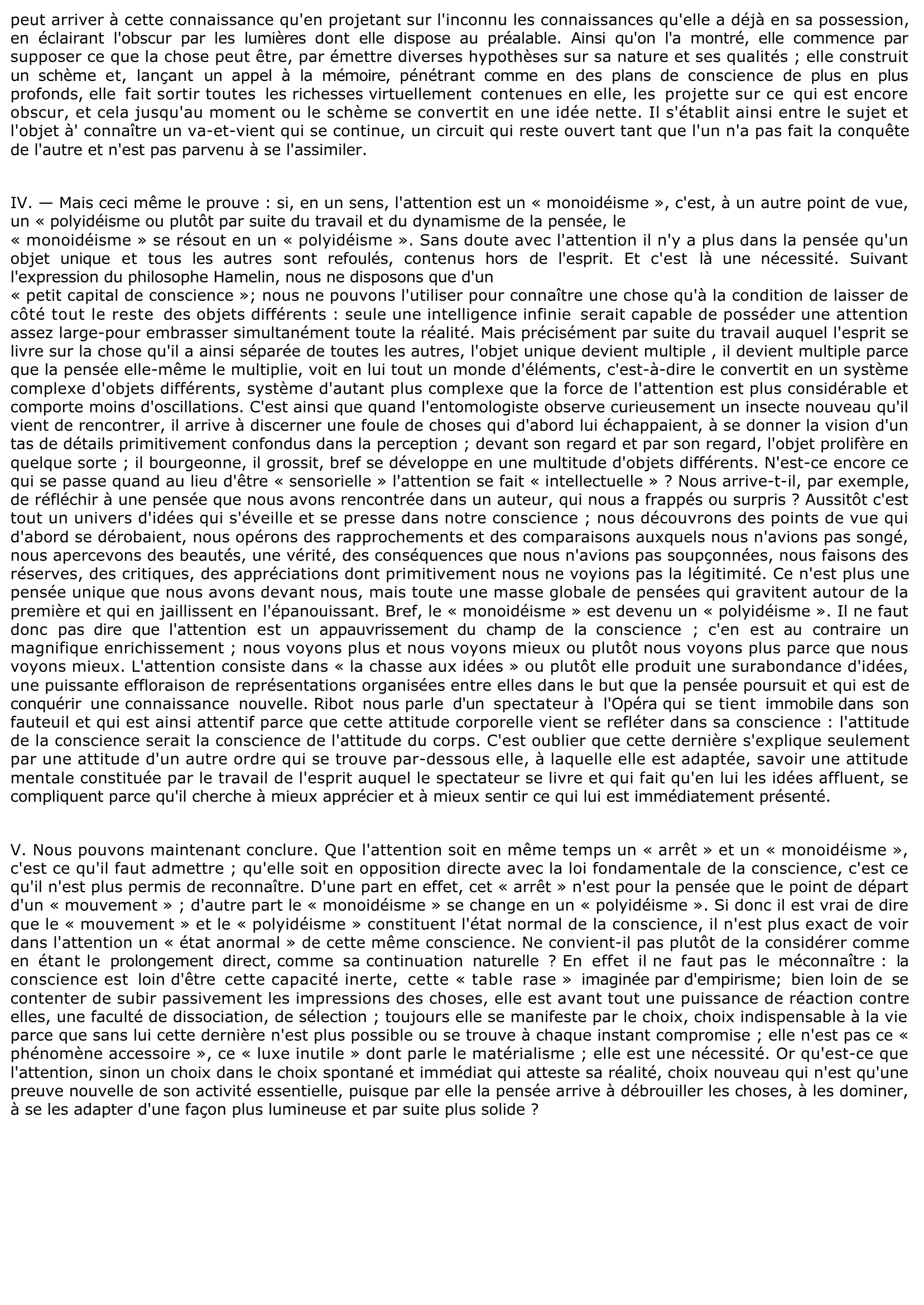 Prévisualisation du document Est-il exact de considérer l'attention comme un « état anormal, en contradiction avec la condition fondamentale de la vie psychologique ?