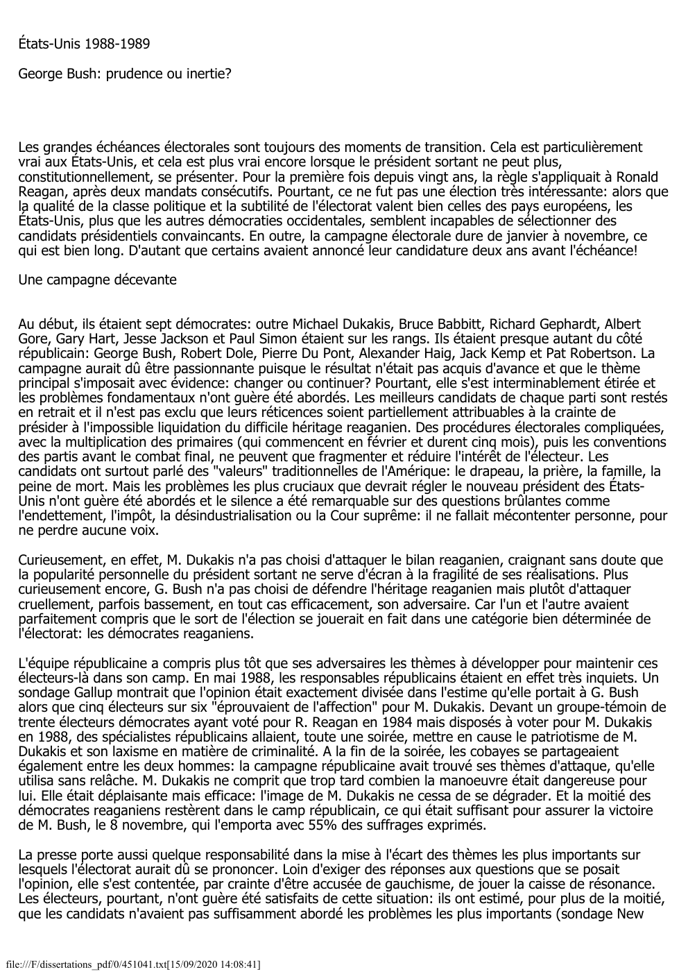 Prévisualisation du document États-Unis 1988-1989
George Bush: prudence ou inertie?

Les grandes échéances électorales sont toujours des moments de transition. Cela est particulièrement...