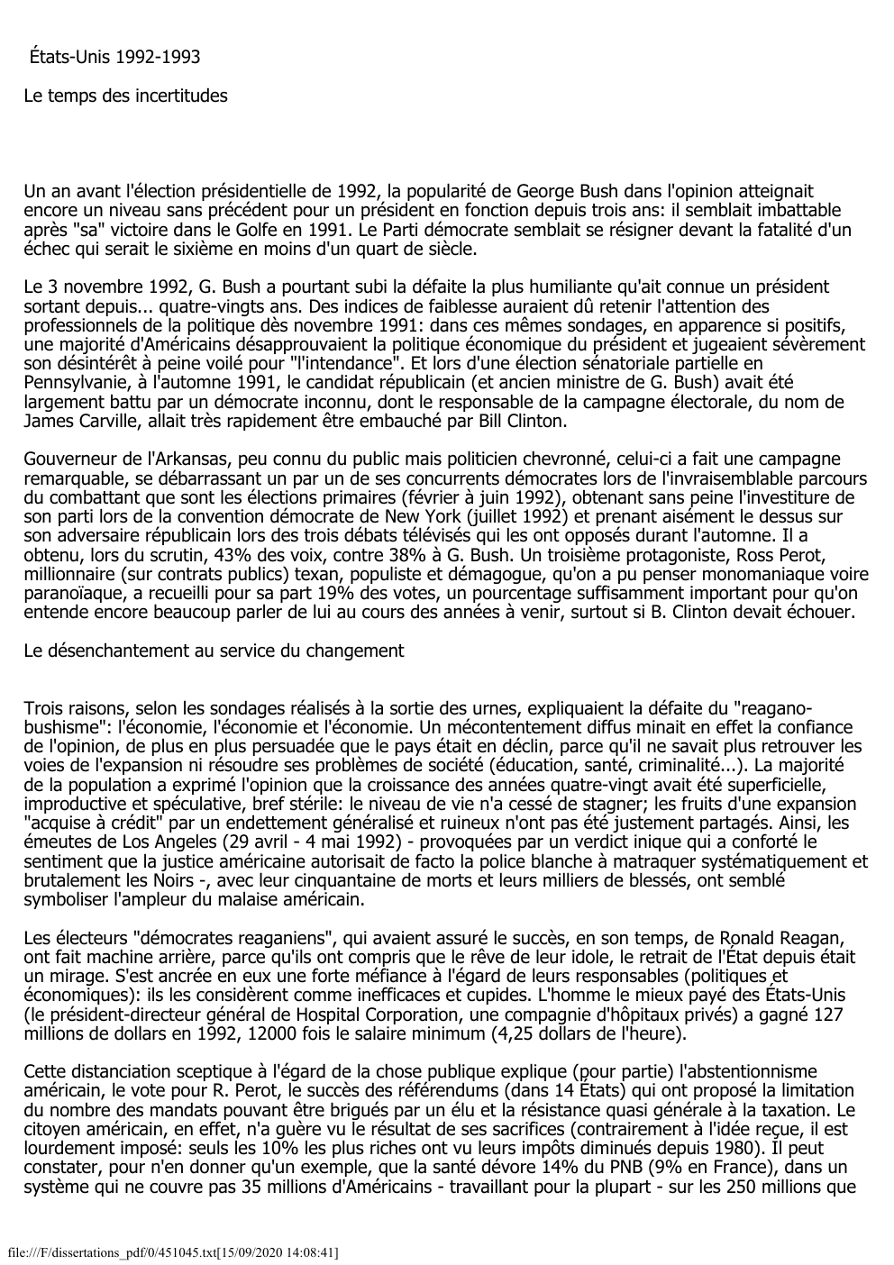 Prévisualisation du document États-Unis 1992-1993
Le temps des incertitudes

Un an avant l'élection présidentielle de 1992, la popularité de George Bush dans l'opinion...