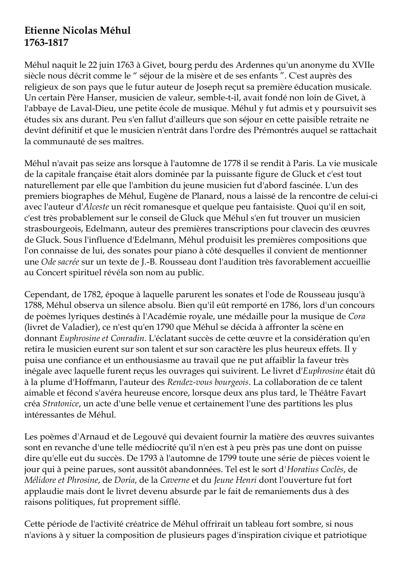 Prévisualisation du document Etienne Nicolas Méhul1763-1817Méhul naquit le 22 juin 1763 à Givet, bourg perdu des Ardennes qu'un anonyme du XVIIesiècle nous décrit comme le " séjour de la misère et de ses enfants ".