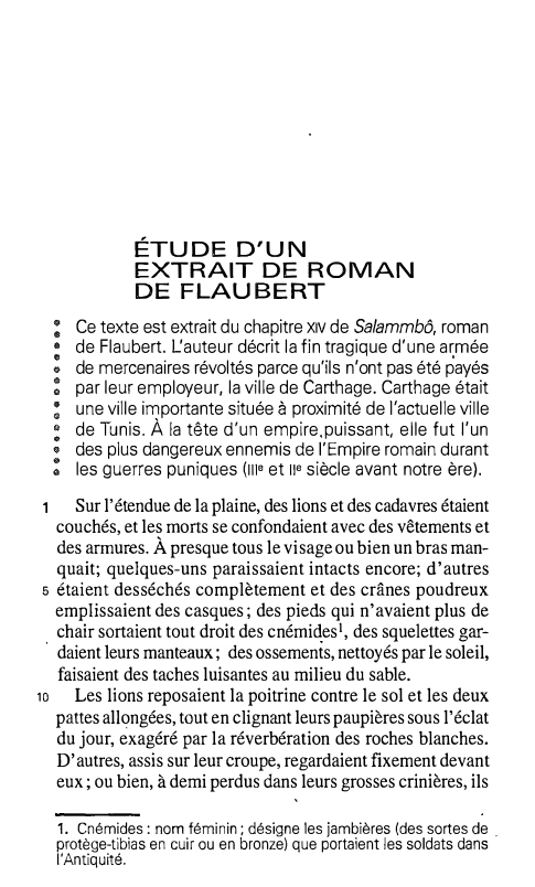 Prévisualisation du document ÉTUDE D'UN
EXTRAIT DE ROMAN
DE FLAUBERT
: Ce texte est extrait du chapitre XIV de Salammbô, roman
Flaubert. L'auteur...