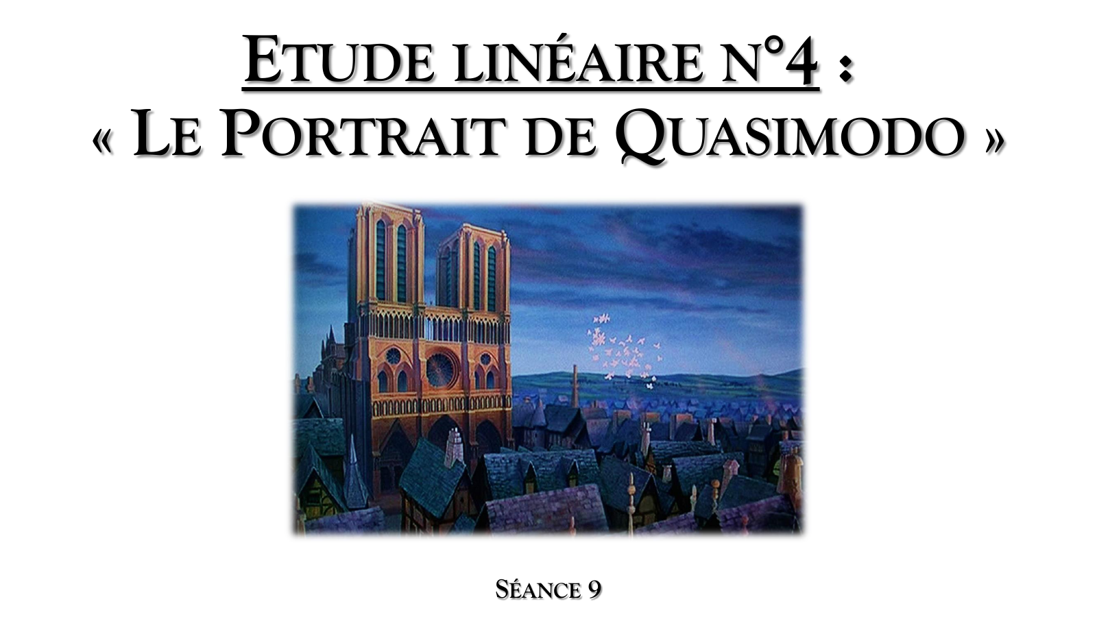 Prévisualisation du document ETUDE LINÉAIRE N°4 : « LE PORTRAIT DE QUASIMODO »