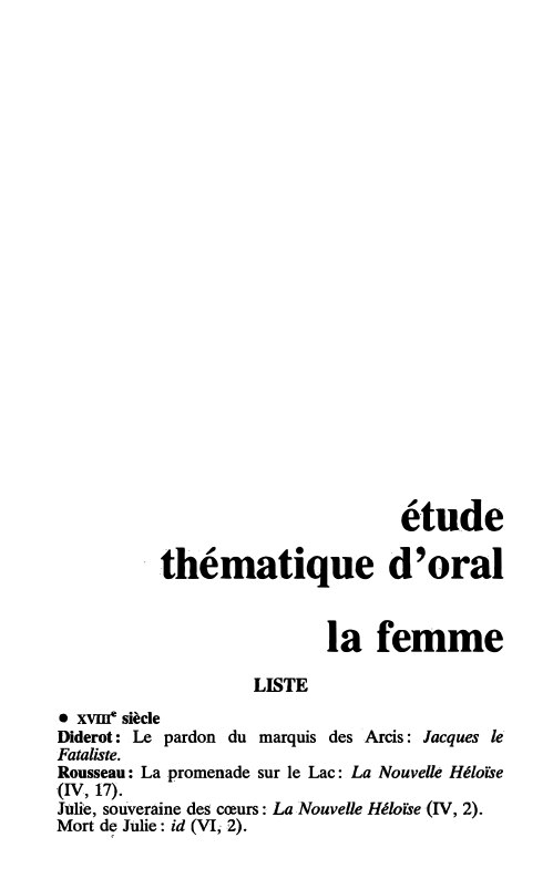 Prévisualisation du document étude
- thématique d'oral
la femme
LISTE
• xvm" siècle
e
Diderot: Le pardon du marquis des Arcis: Jacques l...