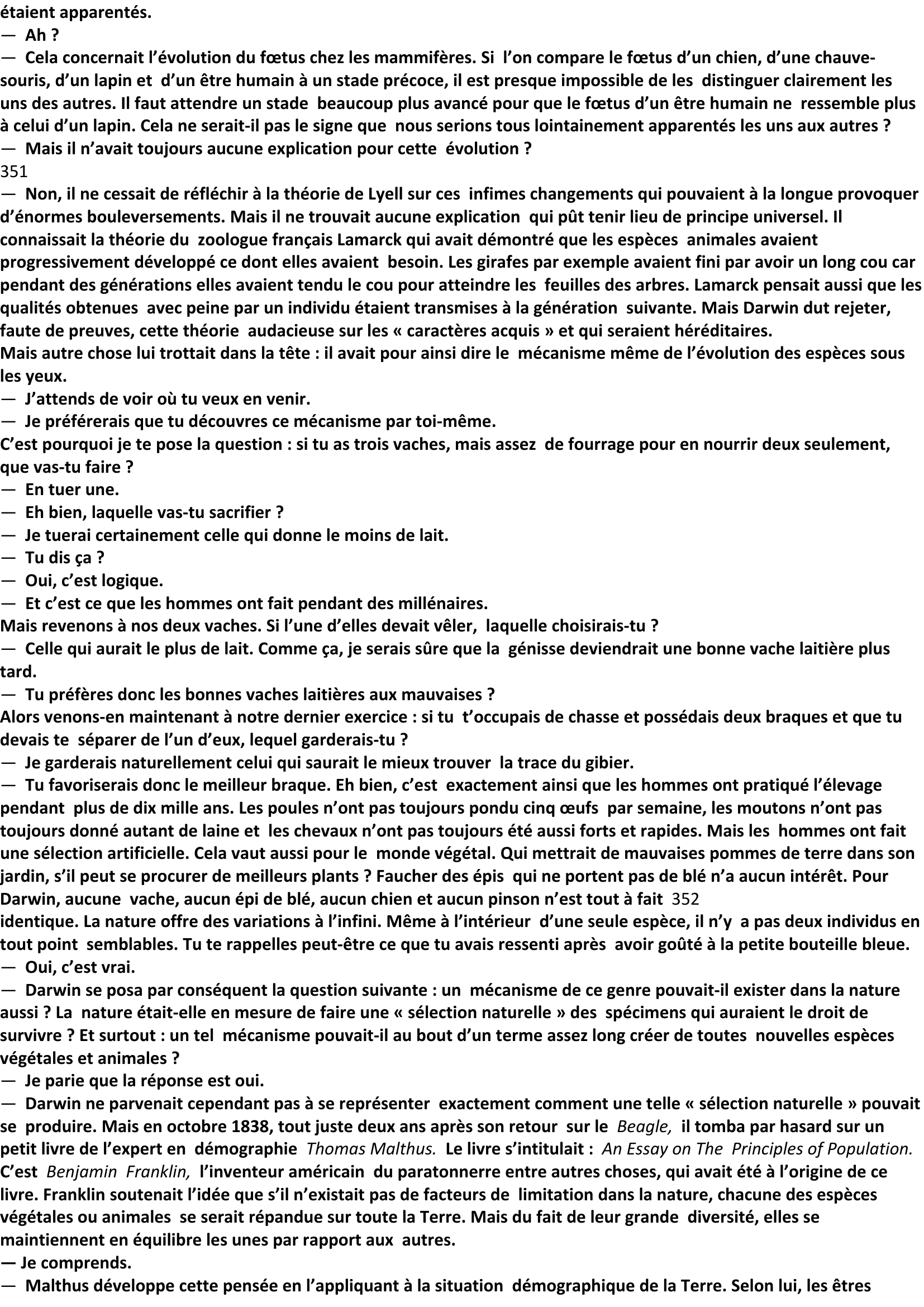 Prévisualisation du document -- Exactement On disait que les fossiles étaient la trace des animaux qui n'avaient pas trouvé de place dans l'Arche de
Noé.