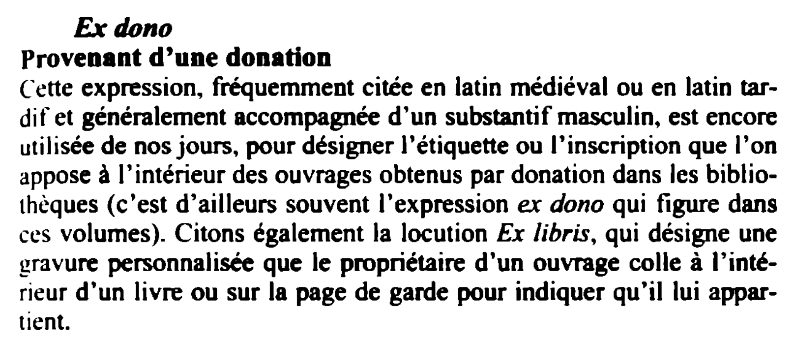 Prévisualisation du document Exdono
Provenant d'une donation
(. ette expression., fréquemment citée en latin médiéval ou en latin tardif et généralement accompagnée d'un...