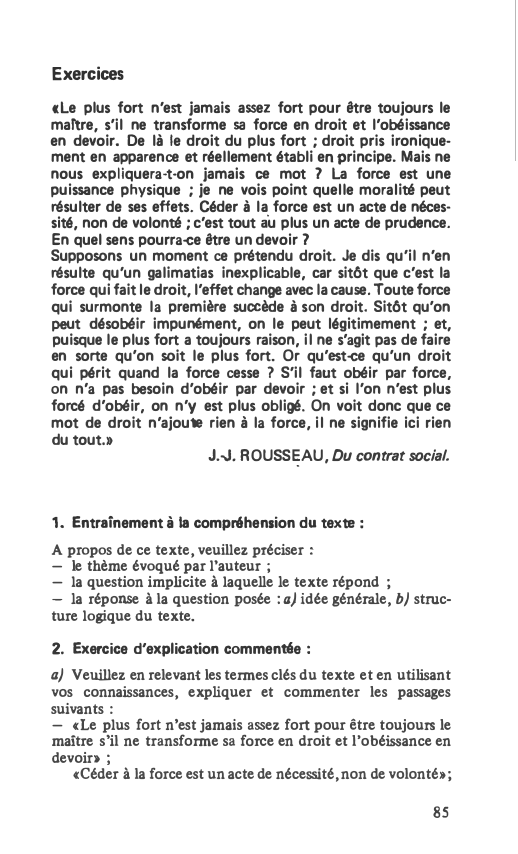 Prévisualisation du document Exercices
«Le plus fort n'est jamais assez fort pour être toujours le
martre, s'il ne transforme sa force en droit...