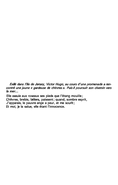 Prévisualisation du document Exilé dans J'Ue de Jersey, Victor Hugo, au cours d'une promenade a ren­
contré une jeune « gardeuse de chèvres...