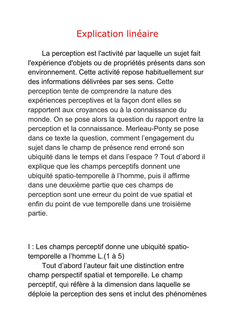 Prévisualisation du document explication linéaire Merleau ponty: Les champs perceptif donne une ubiquité spatiotemporelle a l’homme