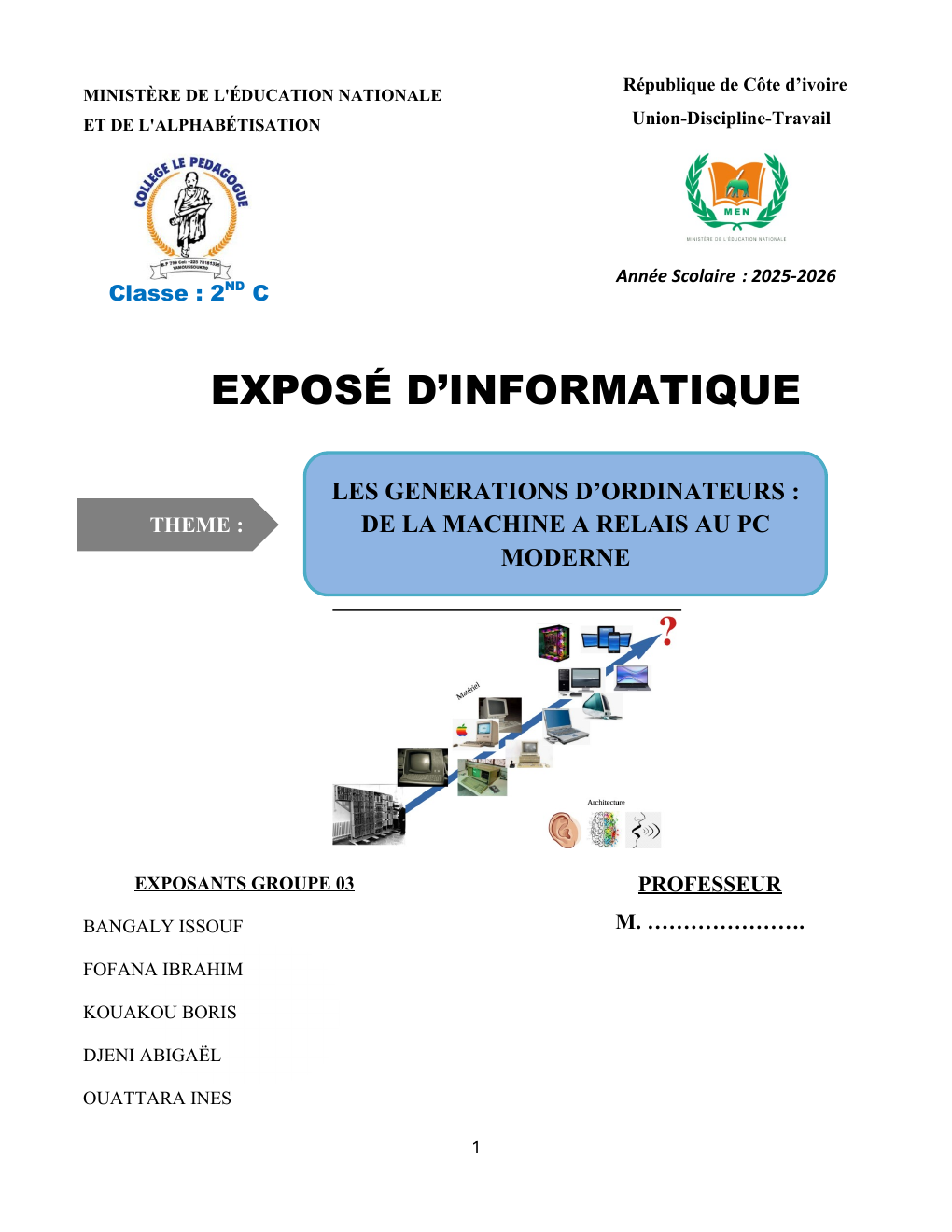 Prévisualisation du document EXPOSÉ D’INFORMATIQUE THEME :  LES GENERATIONS D’ORDINATEURS : DE LA MACHINE A RELAIS AU PC MODERNE