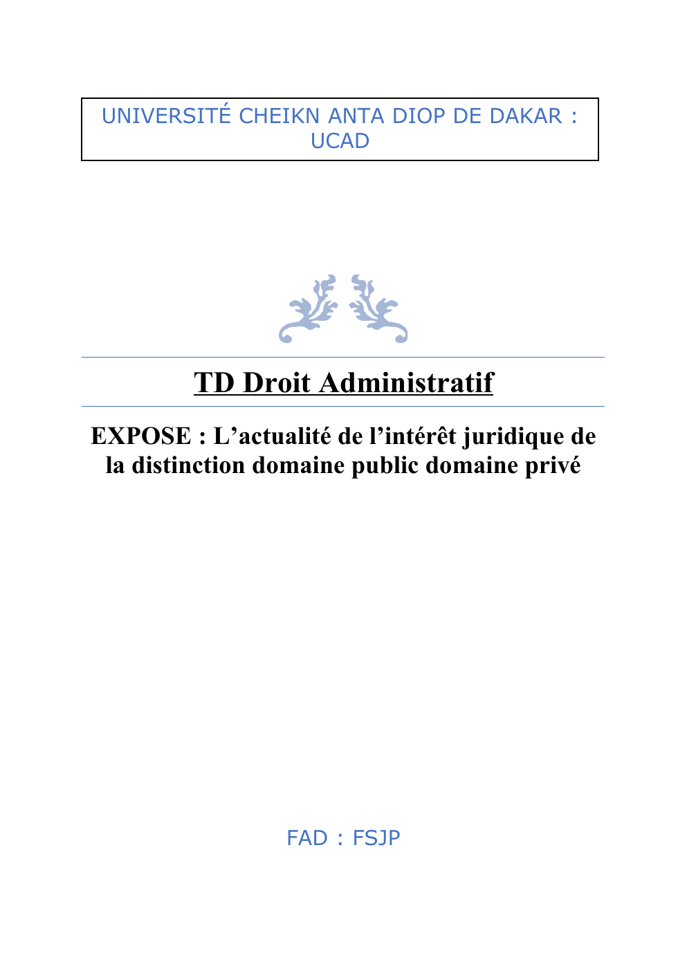 Prévisualisation du document Exposé droit de la domanialité public EXPOSE : L’actualité de l’intérêt juridique de la distinction domaine public domaine privé