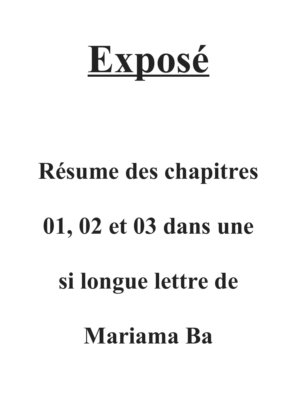 Prévisualisation du document Exposé Résume des chapitres 01, 02 et 03 dans une si longue lettre de Mariama Ba