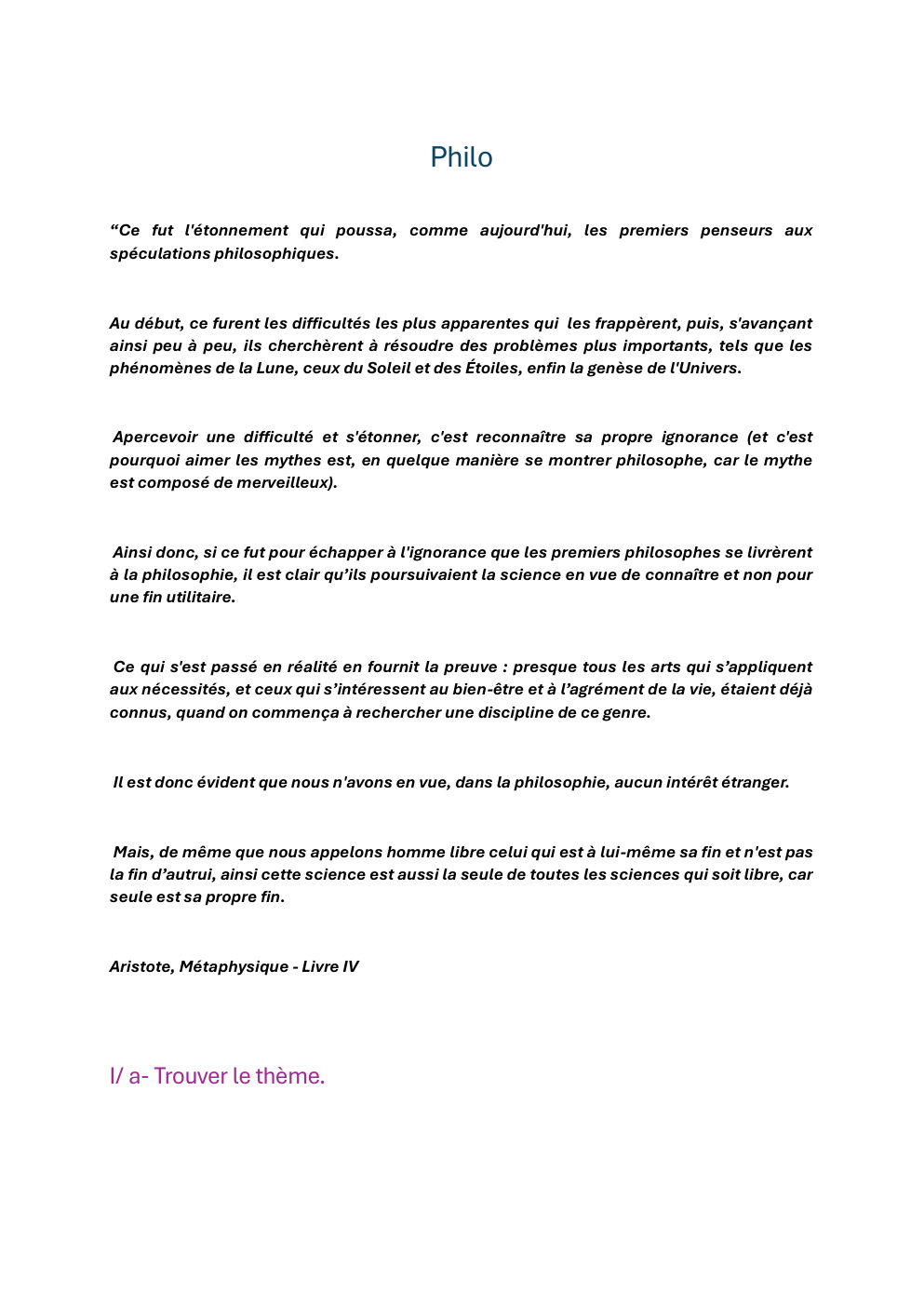 Prévisualisation du document fiche de lecture philosophie Aristote: Ce fut l'étonnement qui poussa, comme aujourd'hui, les premiers penseurs aux spéculations philosophiques.