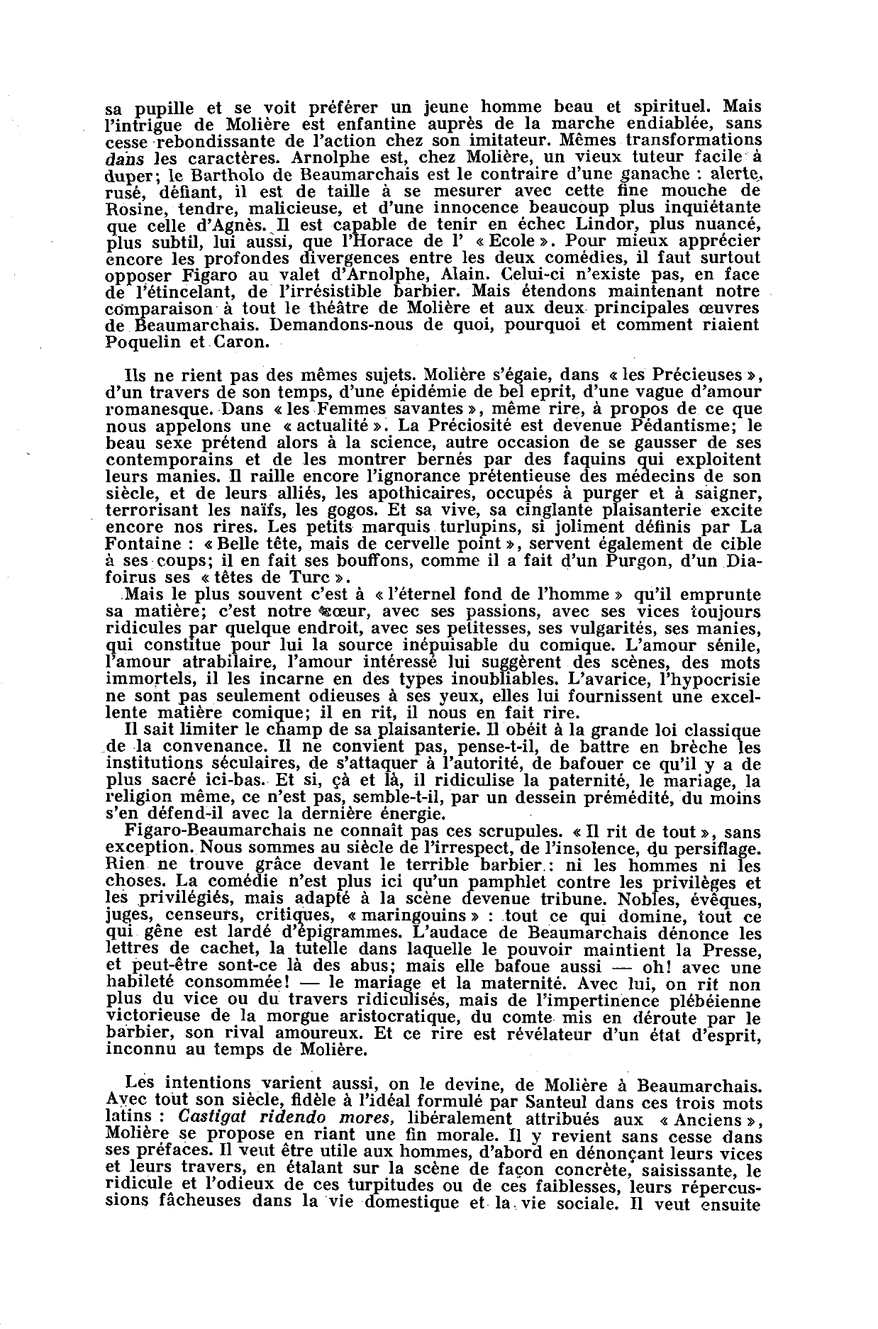 Prévisualisation du document Figaro dit, dans « le Barbier de Séville » : « Je me presse de rire de tout, de peur d'être obligé d'en pleurer. » Le rire de Figaro n'est-il pas celui de Beaumarchais ? En quoi diffère-t-il de celui de Molière? (De quoi l'un et l'autre rient-ils? Pourquoi et comment rient-ils ?)