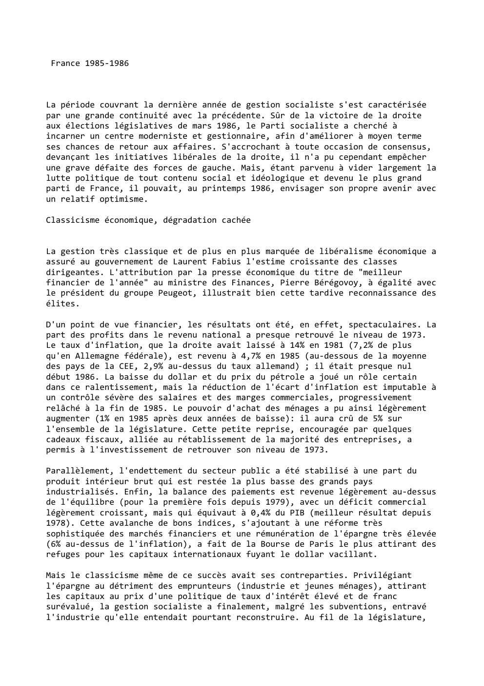 Prévisualisation du document France 1985-1986

La période couvrant la dernière année de gestion socialiste s'est caractérisée
par une grande continuité avec la précédente....