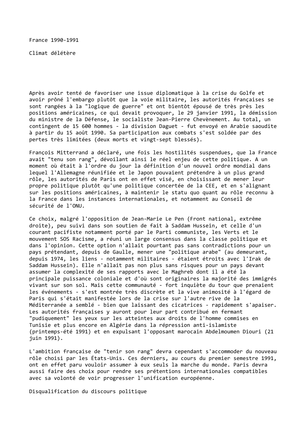 Prévisualisation du document France 1990-1991
Climat délétère

Après avoir tenté de favoriser une issue diplomatique à la crise du Golfe et
avoir prôné...
