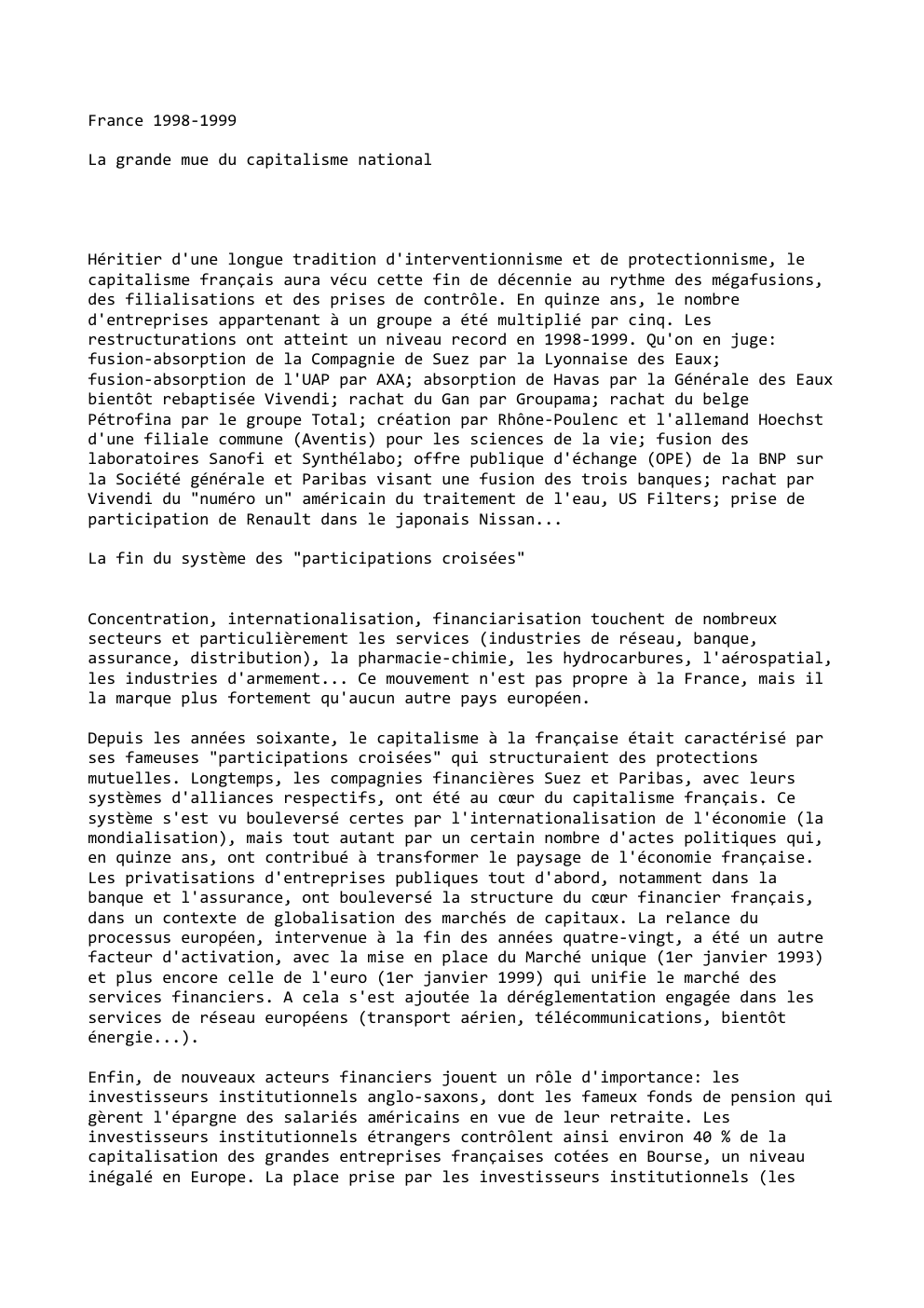 Prévisualisation du document France 1998-1999
La grande mue du capitalisme national

Héritier d'une longue tradition d'interventionnisme et de protectionnisme, le
capitalisme français aura...