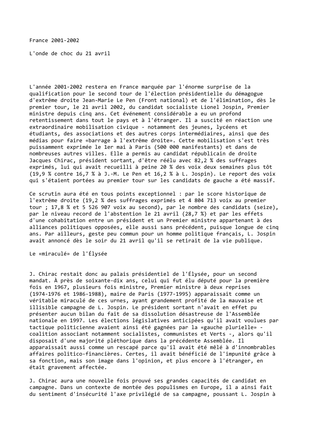 Prévisualisation du document France 2001-2002
L'onde de choc du 21 avril

L'année 2001-2002 restera en France marquée par l'énorme surprise de la
qualification...