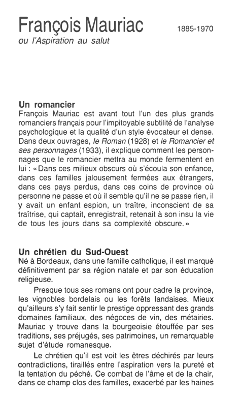 Prévisualisation du document François
Mauriac
ou /'Aspiration au salut

1885-1970

Un romancier

François Mauriac est avant tout l'un des plus grands
romanciers français...