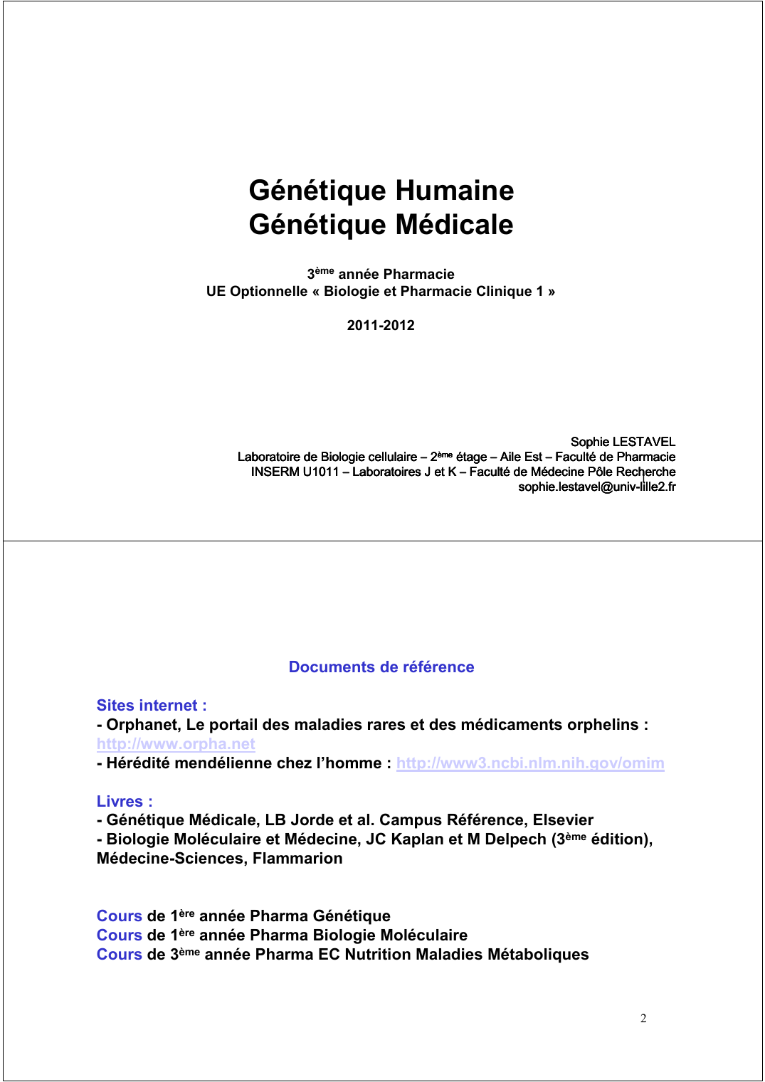 Prévisualisation du document Génétique HumaineGénétique Médicale3ème année PharmacieUE Optionnelle « Biologie et Pharmacie
