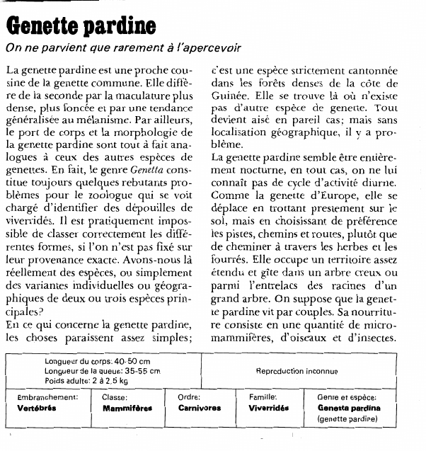 Prévisualisation du document Genette pardineOn ne parvient que rarement à l'apercevoirLa genette pardine est une proche cousine de la genette commune.